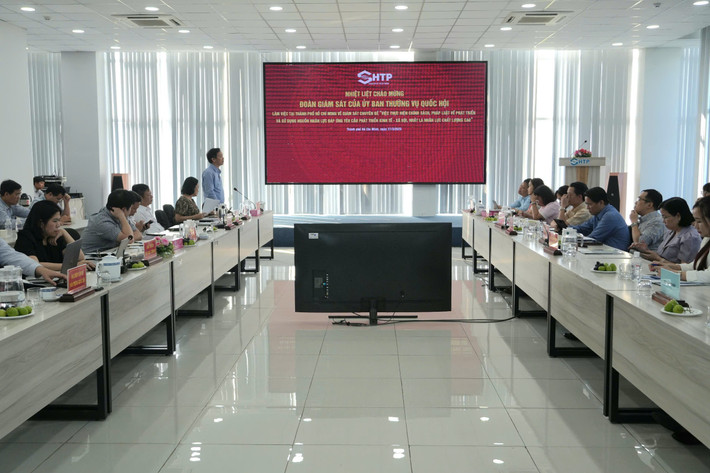 Đoàn giám sát của Uỷ ban Thường vụ Quốc hội làm việc với Khu công nghệ cao TP. Hồ Chí Minh