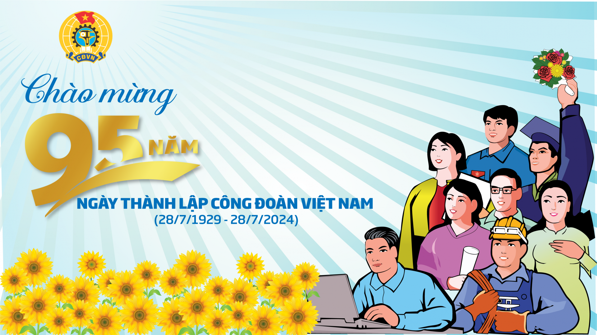 Nhiệt liệt chào mừng Kỷ niệm 95 năm ngày thành lập Công đoàn Việt Nam (28/07/1929 - 28/07/2024)